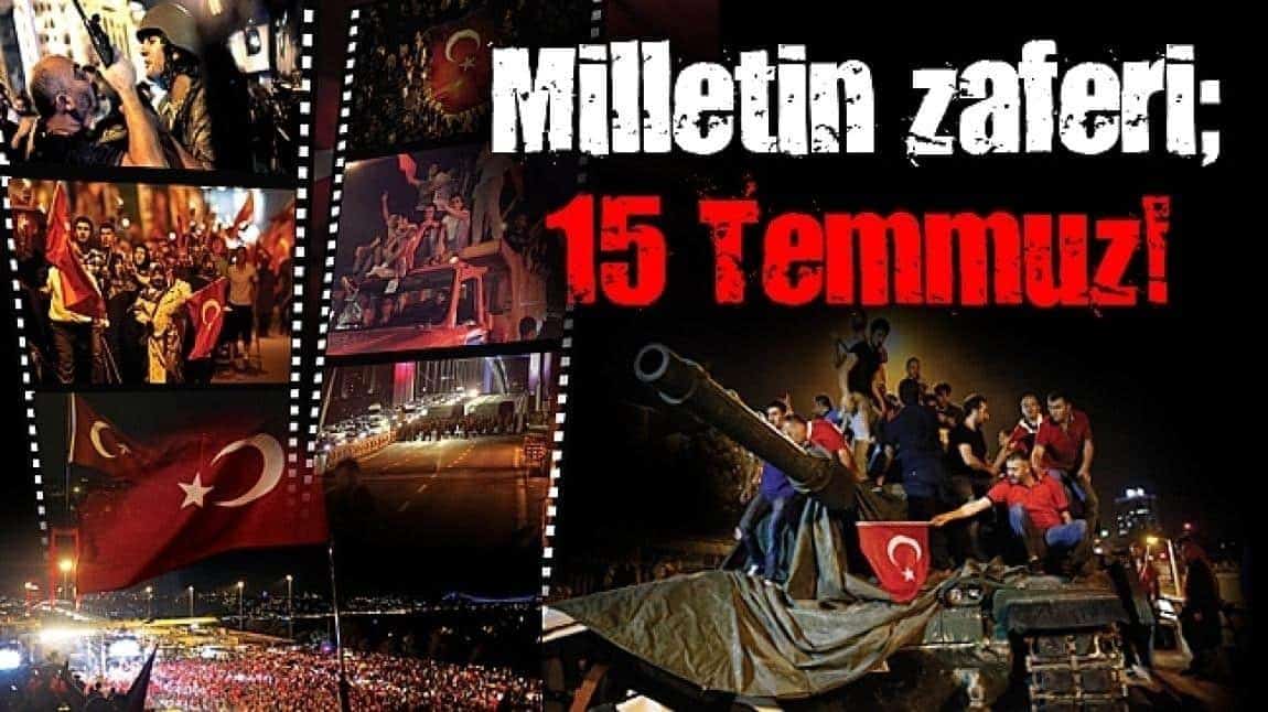 15 TEMMUZ DEMOKRASİ VE MİLLİ BİRLİK GÜNÜ